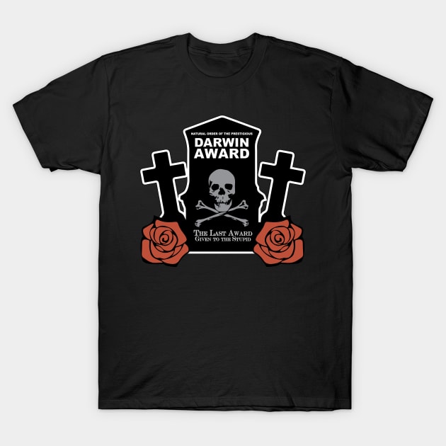 Darwin Award Comedy Badge T-Shirt by FlakFerret